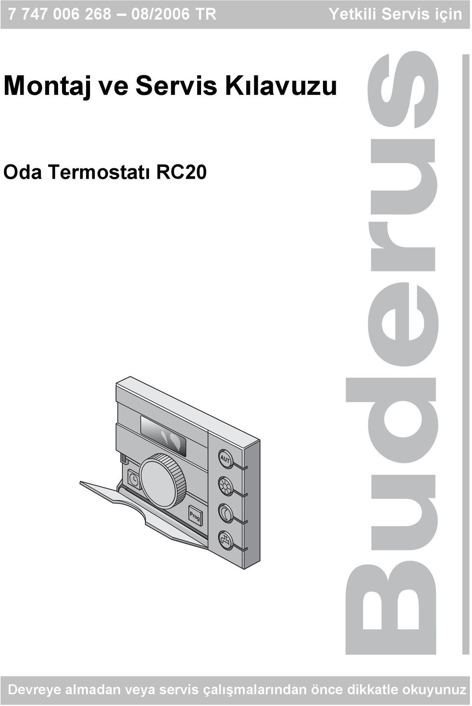 Termostatı RC20 Devreye almadan veya