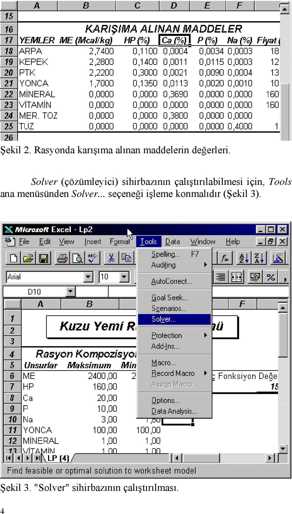 için, Tools ana menüsünden Solver.