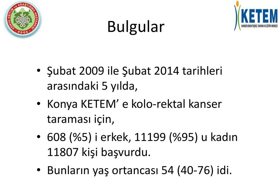 taraması için, 608 (%5) i erkek, 11199 (%95) u kadın