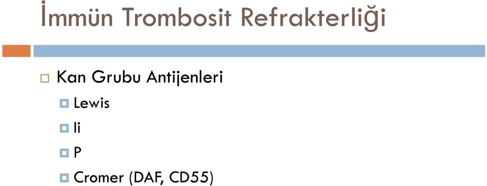 Grubu Antijenleri