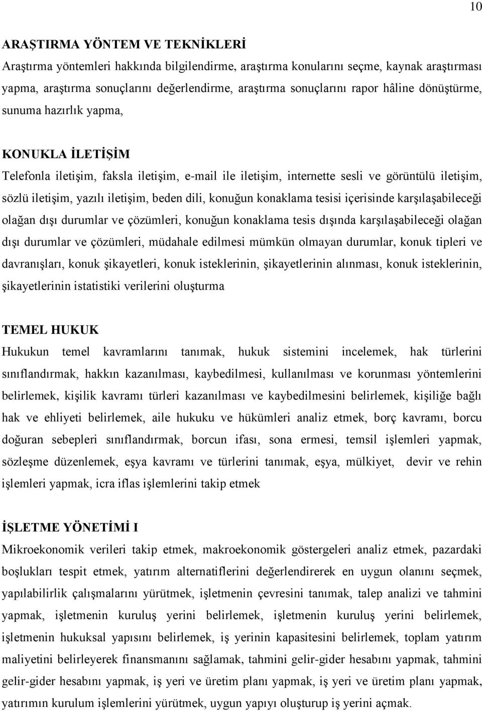 dili, konuğun konaklama tesisi içerisinde karģılaģabileceği olağan dıģı durumlar ve çözümleri, konuğun konaklama tesis dıģında karģılaģabileceği olağan dıģı durumlar ve çözümleri, müdahale edilmesi