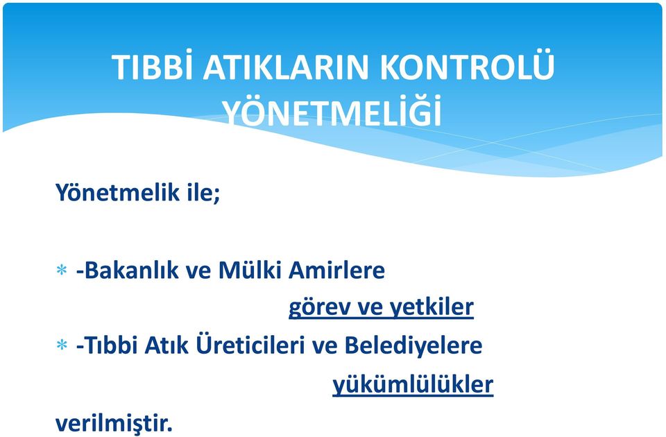 Amirlere görev ve yetkiler -Tıbbi Atık