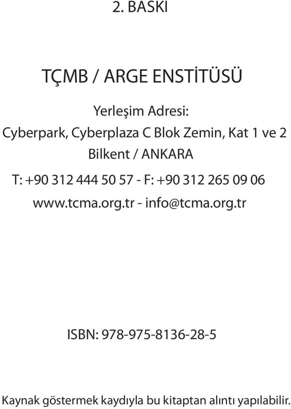 50 57 - F: +90 312 265 09 06 www.tcma.org.