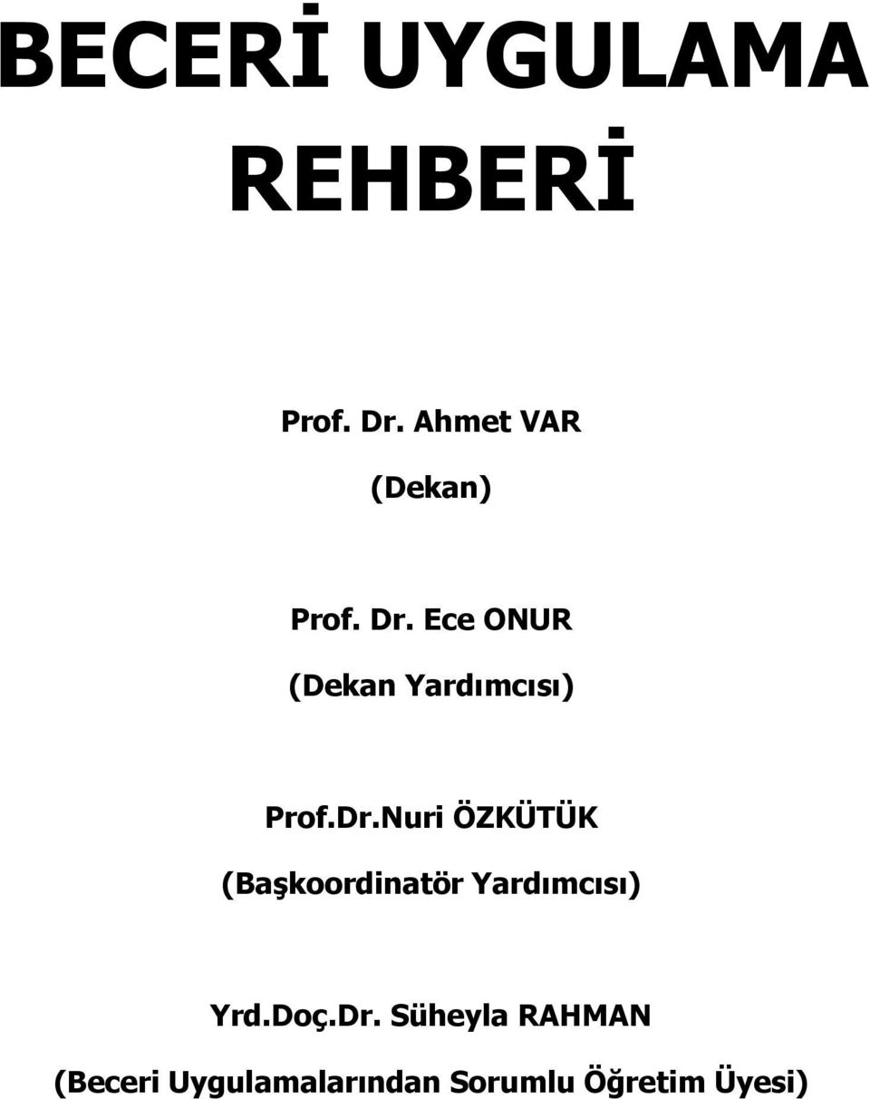 Ece ONUR (Dekan Yardımcısı) Prof.Dr.