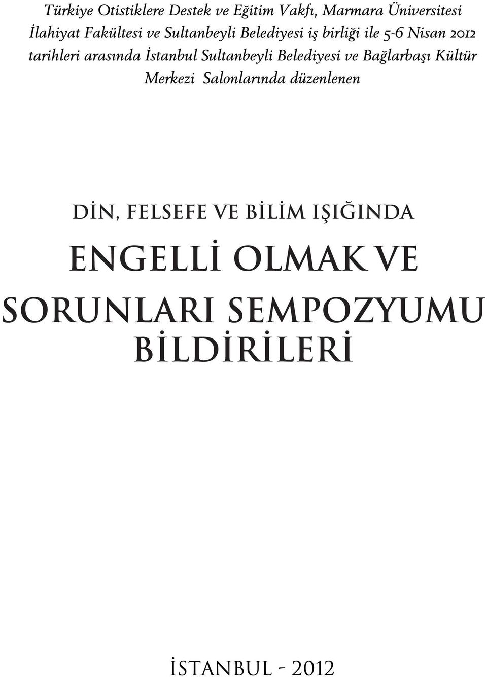 ENGELLİ OLMAK VE