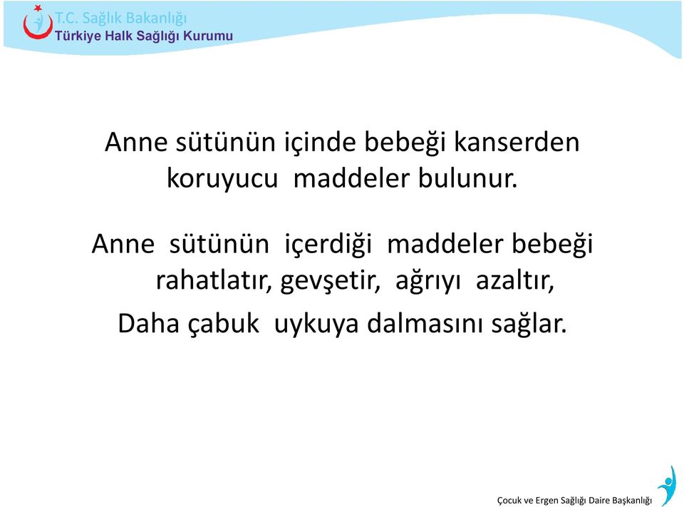 Anne sütünün içerdiği ğ maddeler bebeği ğ