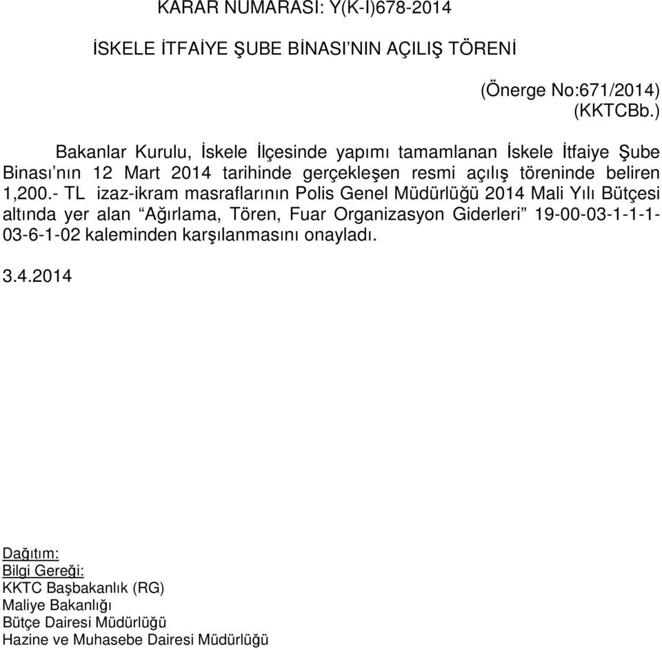 gerçekleşen resmi açılış töreninde beliren 1,200.