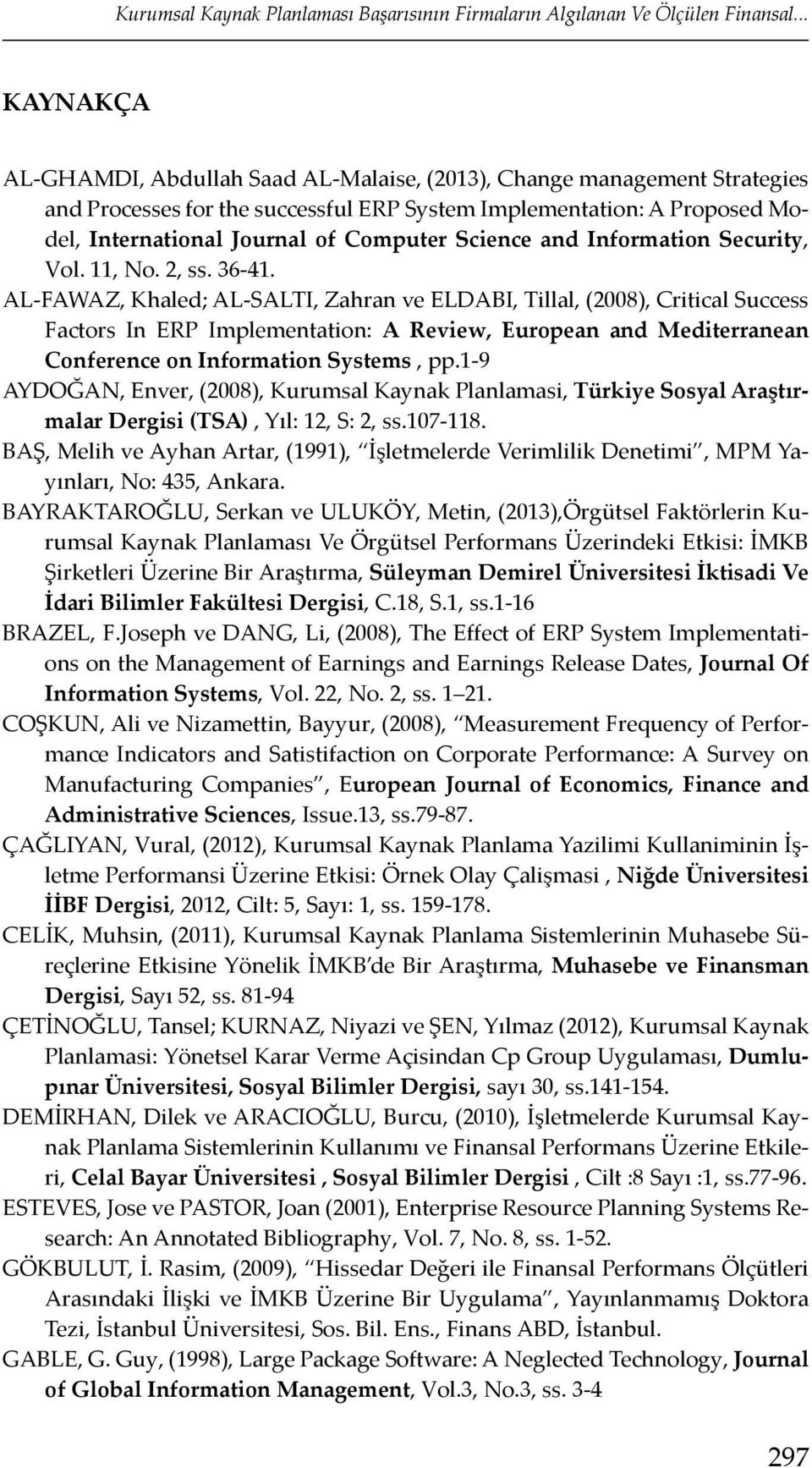 Science and Information Security, Vol. 11, No. 2, ss. 36-41.