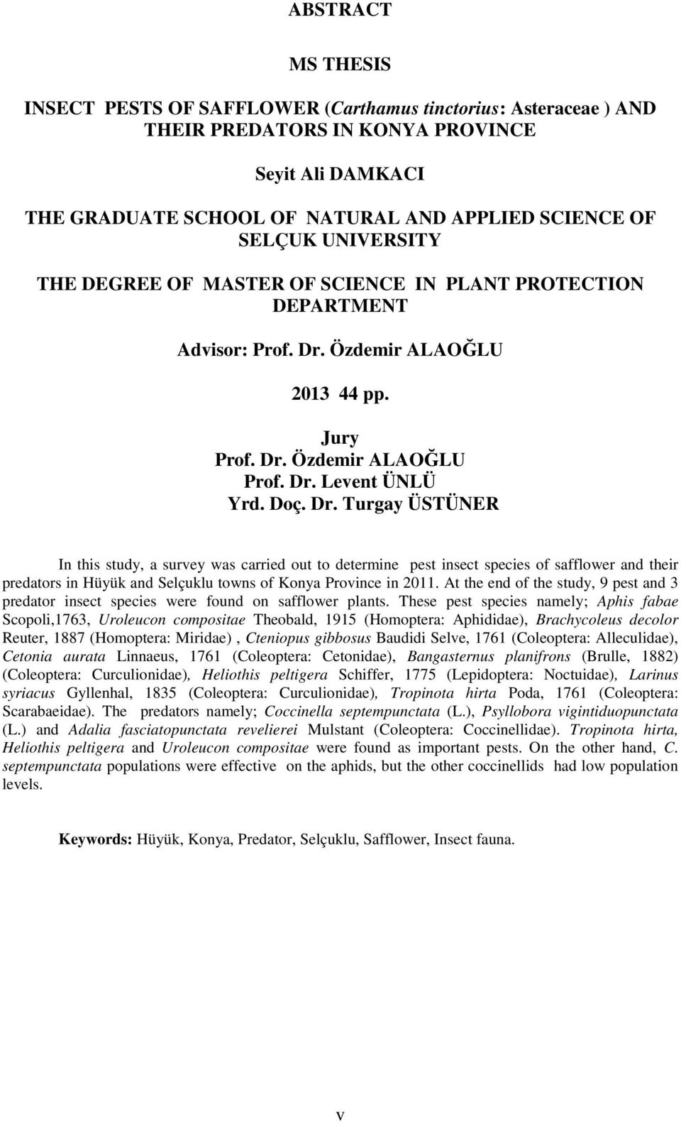 Özdemir ALAOĞLU 2013 44 pp. Jury Prof. Dr.