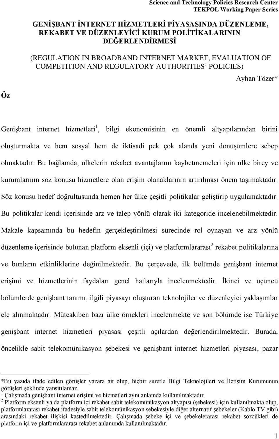 birini oluģturmakta ve hem sosyal hem de iktisadi pek çok alanda yeni dönüģümlere sebep olmaktadır.