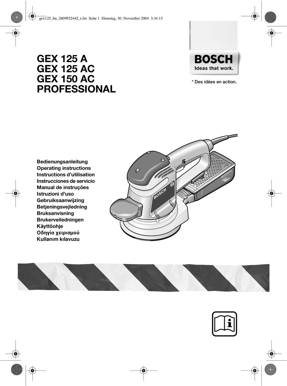 Bedienungsanleitung Operating instructions Instructions d utilisation Instrucciones de servicio