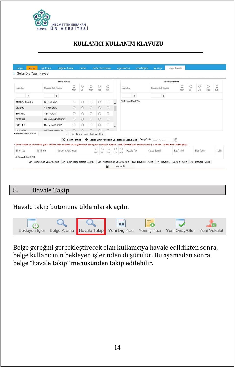 edildikten sonra, belge kullanıcının bekleyen işlerinden