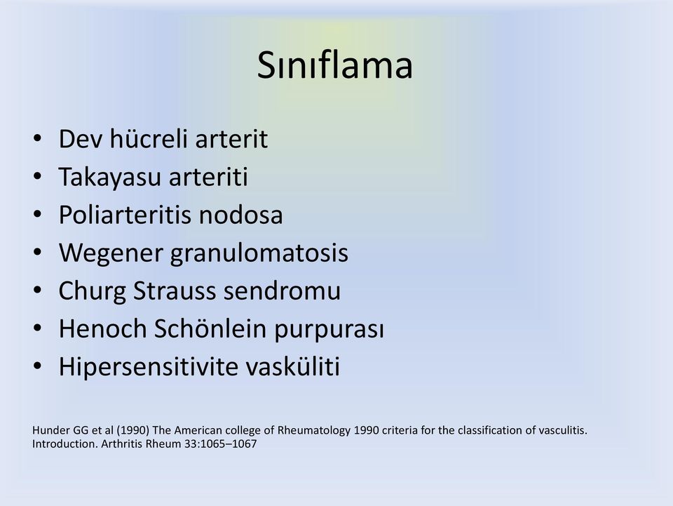 Hipersensitivite vasküliti Hunder GG et al (1990) The American college of