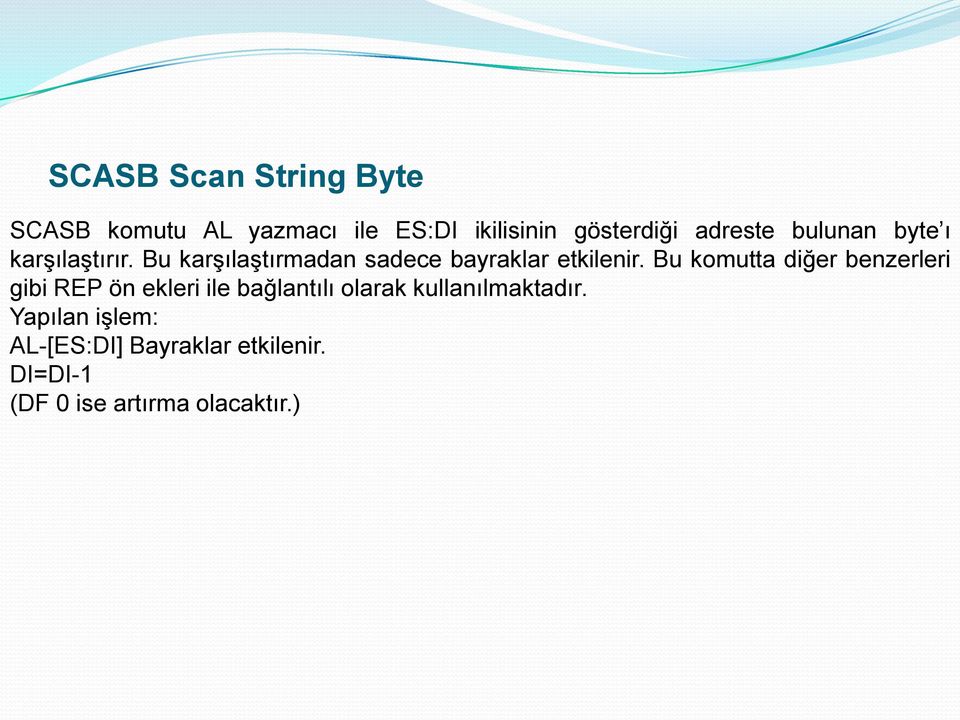 Bu karģılaģtırmadan sadece bayraklar etkilenir.