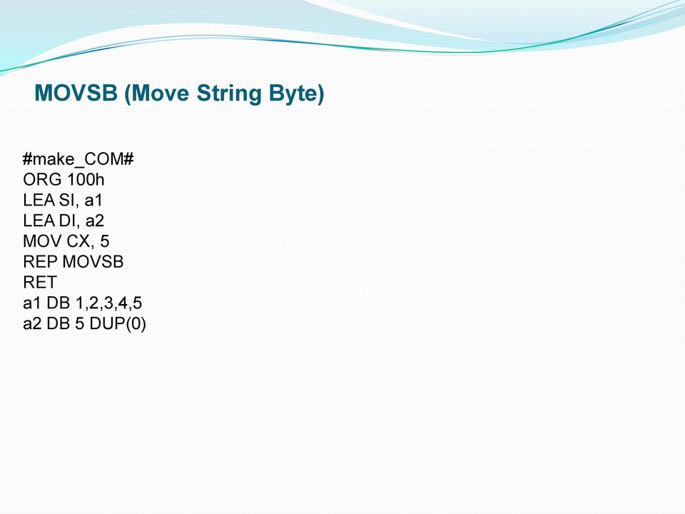 LEA DI, a2 MOV CX, 5 REP MOVSB