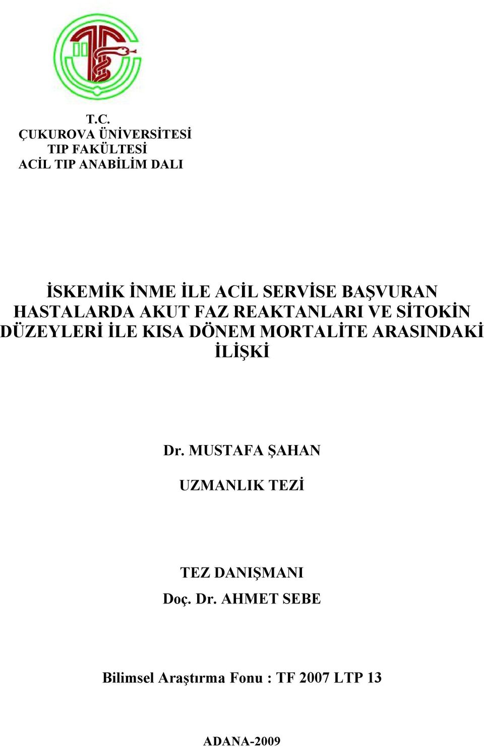 İLE KISA DÖNEM MORTALİTE ARASINDAKİ İLİŞKİ Dr.