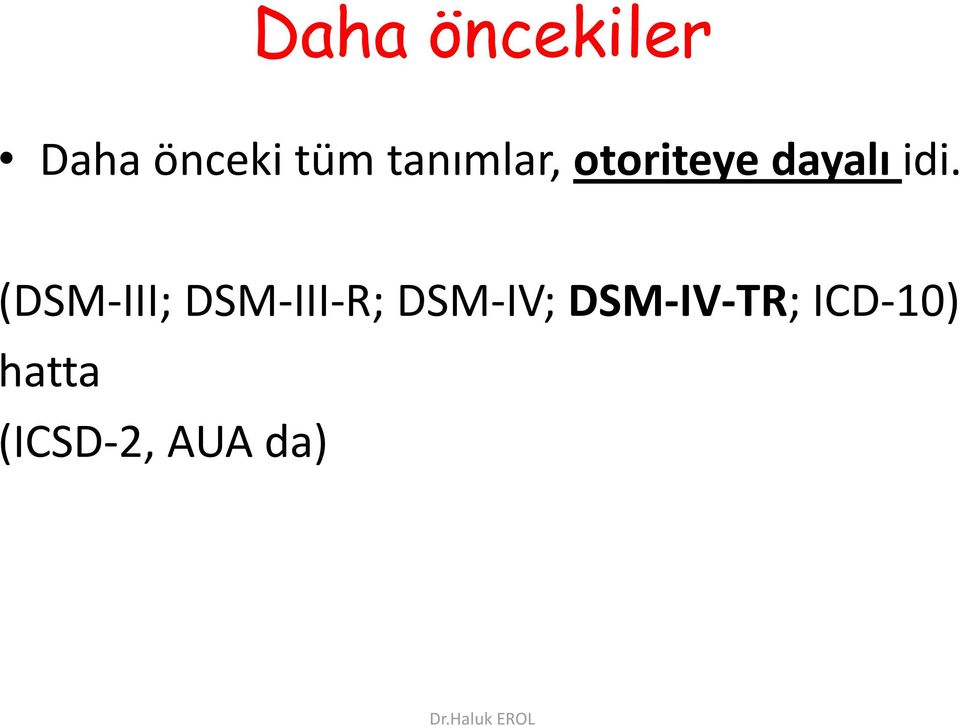 (DSM III; DSM III R; DSM IV; DSM