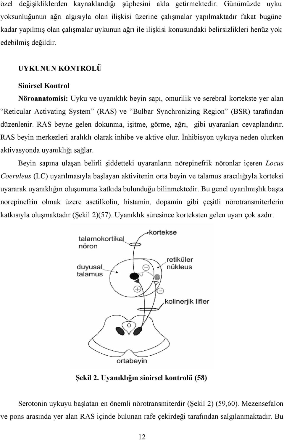 edebilmiş değildir.