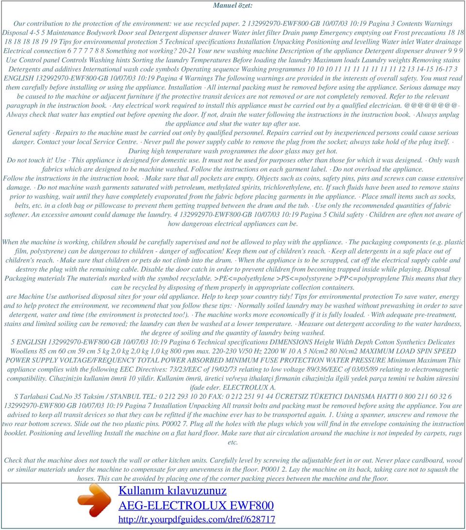 precautions 18 18 18 18 18 18 19 19 Tips for environmental protection 5 Technical specifications Installation Unpacking Positioning and levelling Water inlet Water drainage Electrical connection 6 7