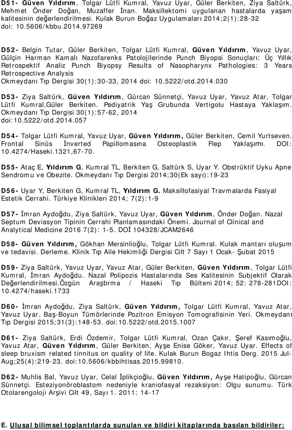 2(1):28-32 doi: 10.5606/kbbu.2014.