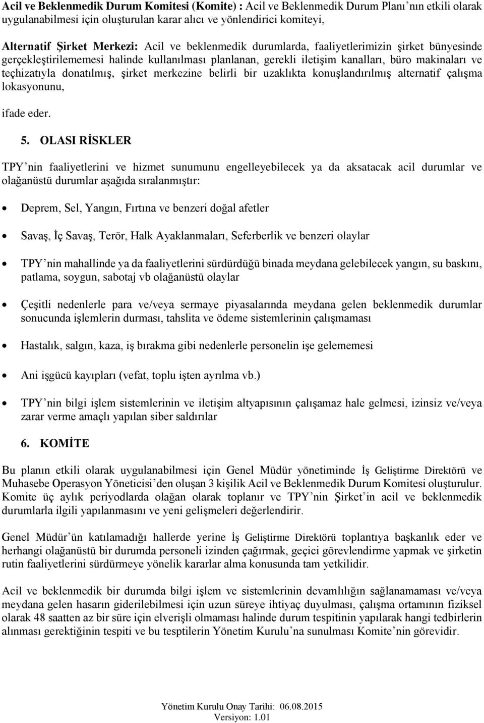 merkezine belirli bir uzaklıkta knuşlandırılmış alternatif çalışma lkasynunu, ifade eder. 5.