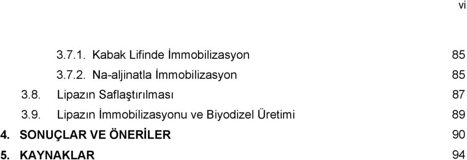 3.8. Lipazın Saflaştırılması 87 3.9.