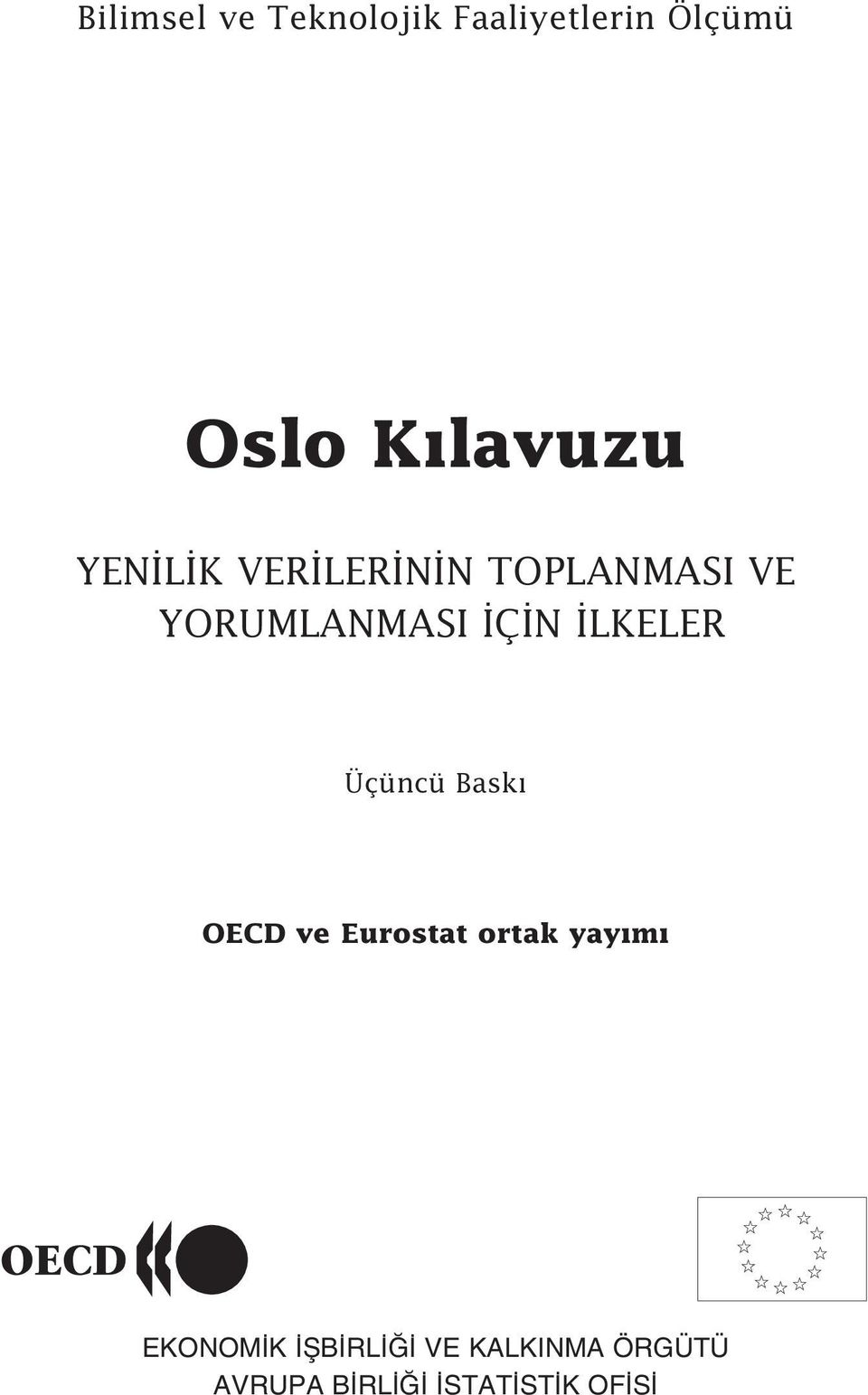 Ç N LKELER Üçüncü Bask OECD ve Eurostat ortak yay m