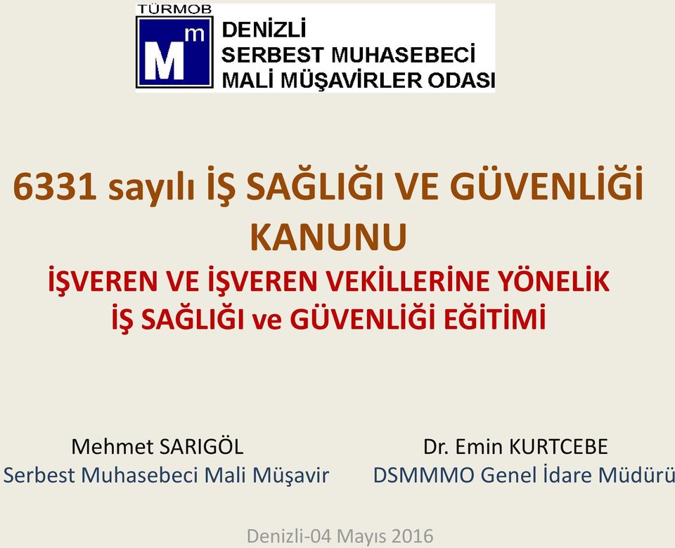 EĞİTİMİ Mehmet SARIGÖL Serbest Muhasebeci Mali Müşavir