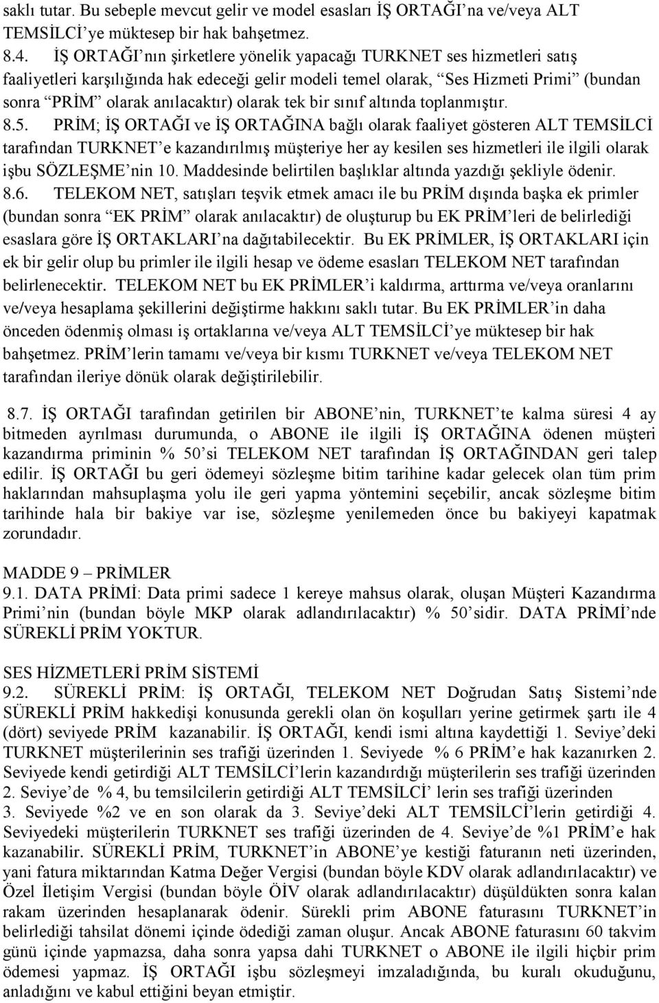 tek bir sınıf altında toplanmıştır. 8.5.