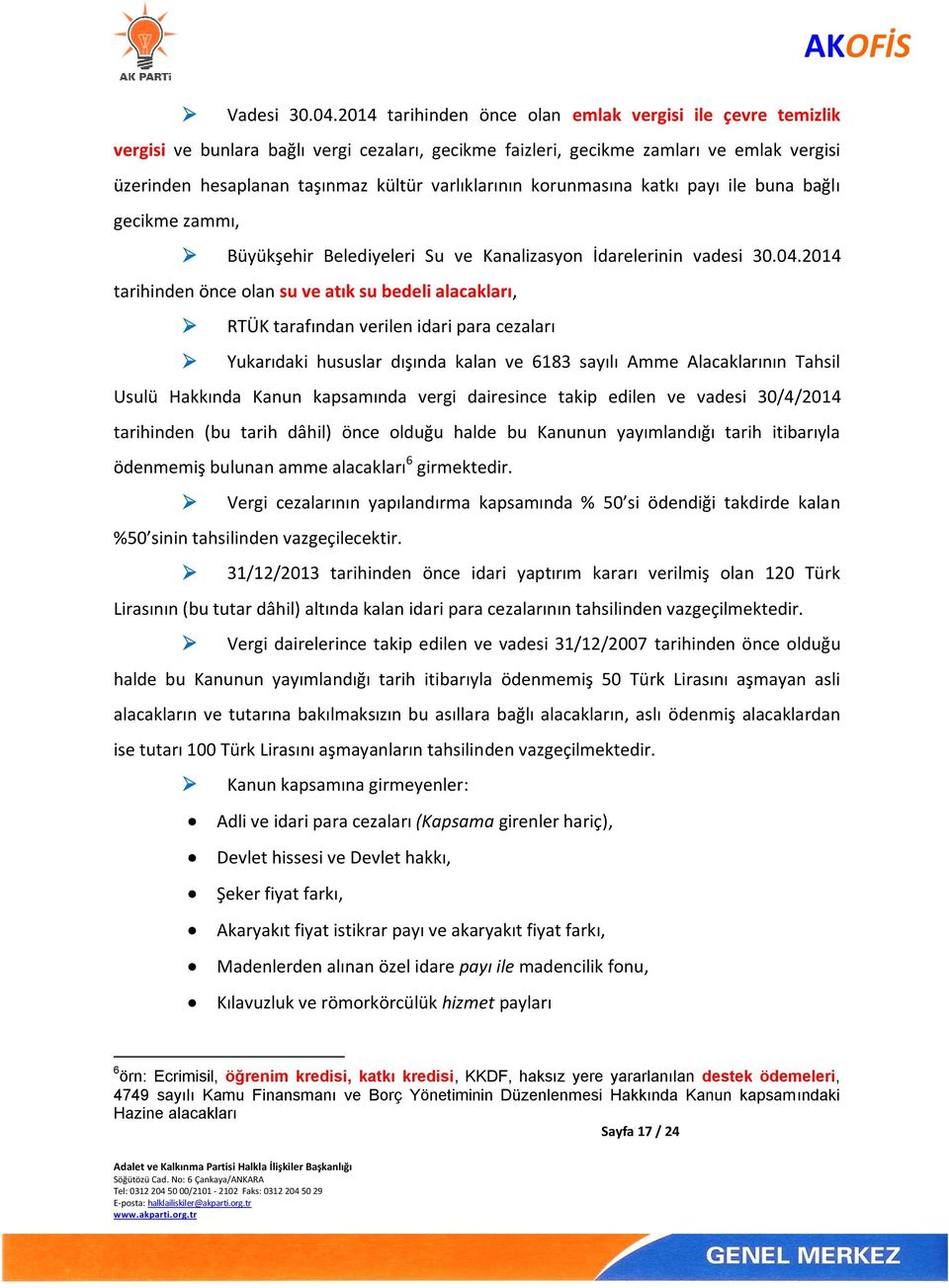 varlıklarının korunmasına katkı payı ile buna bağlı gecikme zammı, Büyükşehir Belediyeleri Su ve Kanalizasyon İdarelerinin vadesi 30.04.