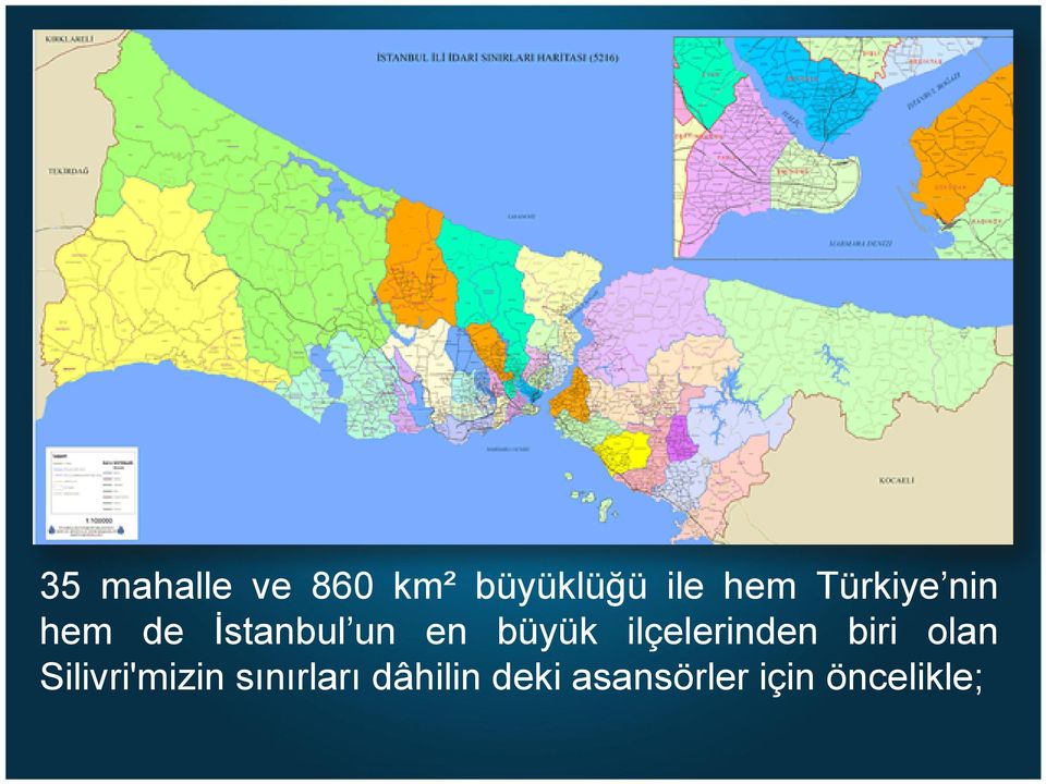 ilçelerinden biri olan Silivri'mizin