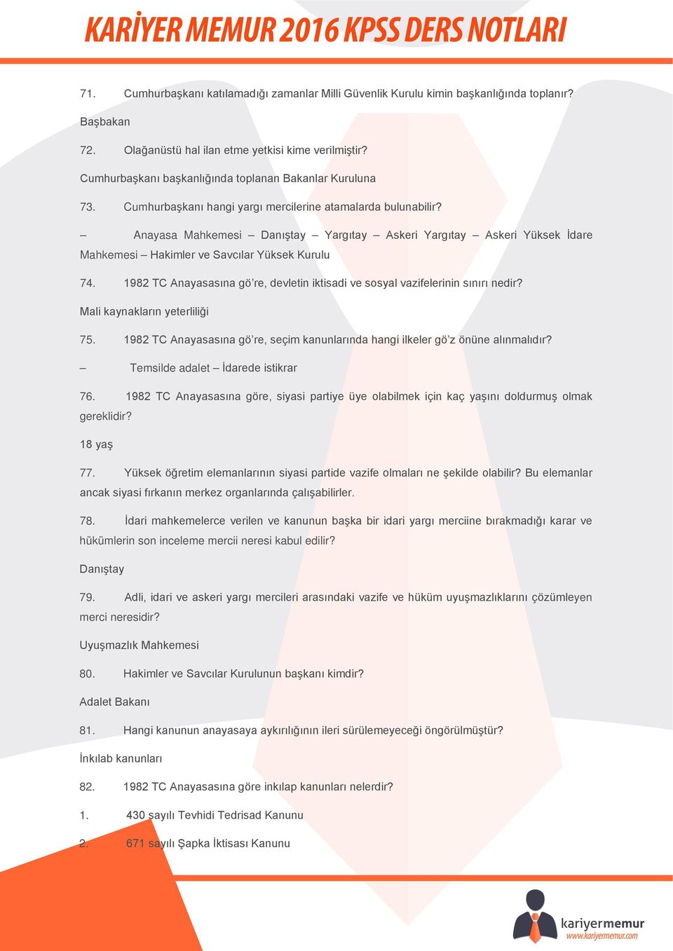 Anayasa Mahkemesi Danıştay Yargıtay Askeri Yargıtay Askeri Yüksek İdare Mahkemesi Hakimler ve Savcılar Yüksek Kurulu 74.