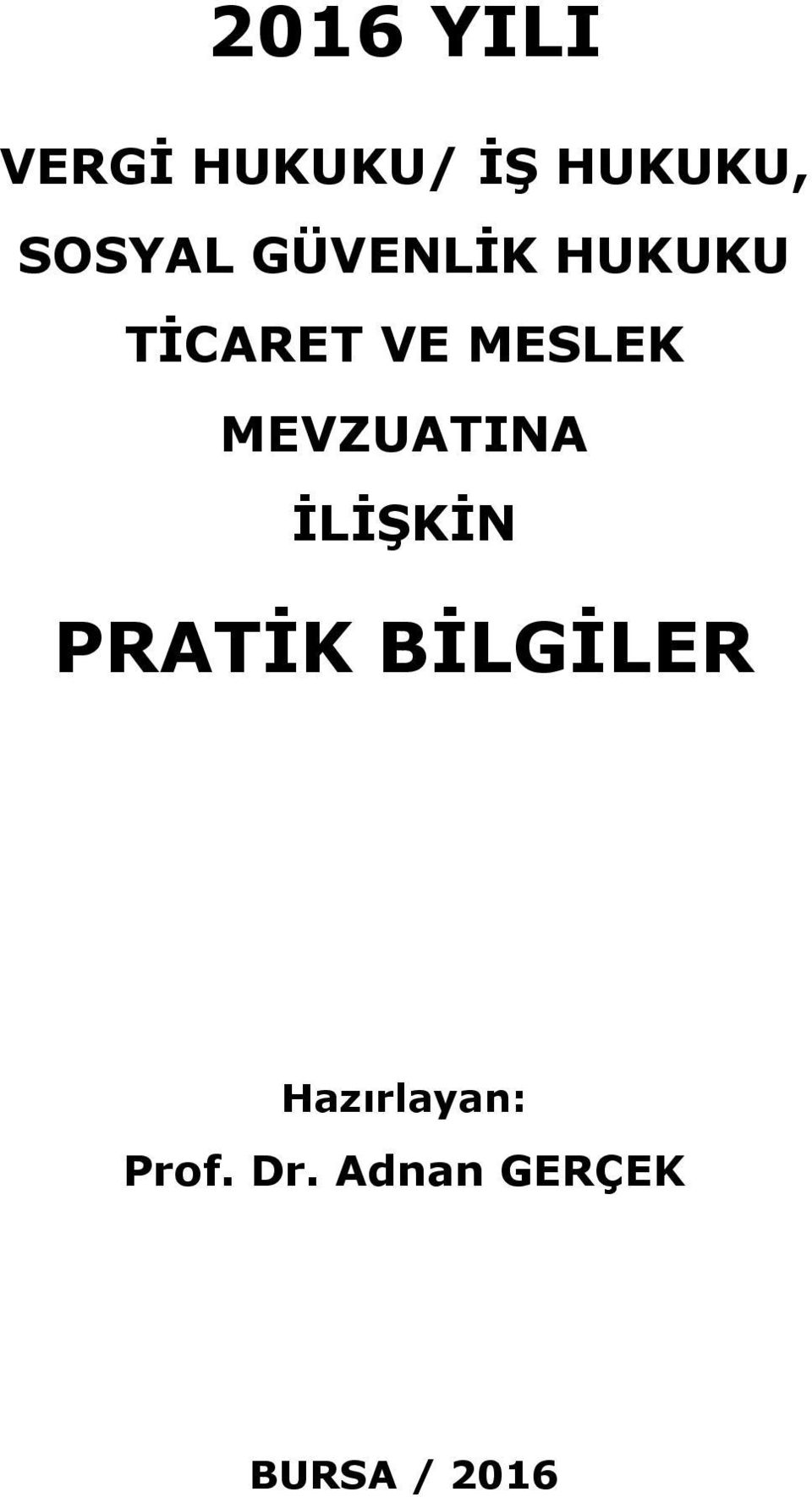 MESLEK MEVZUATINA İLİŞKİN PRATİK