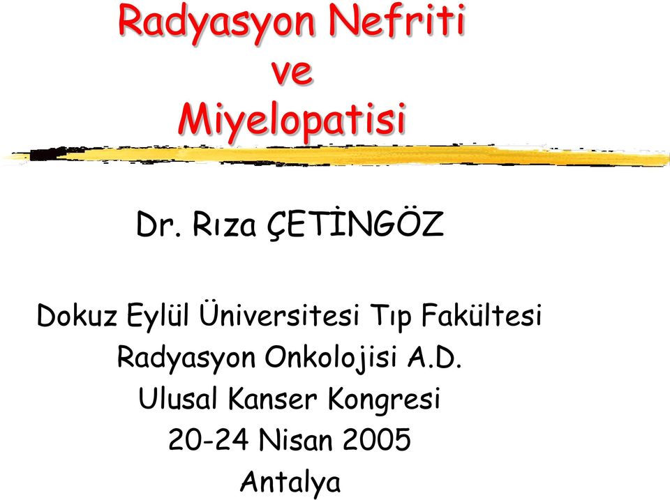 Tıp Fakültesi Radyasyon Onkolojisi A.D.