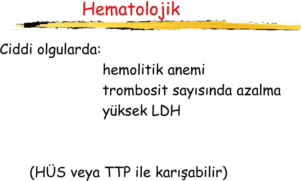 sayısında azalma yüksek LDH