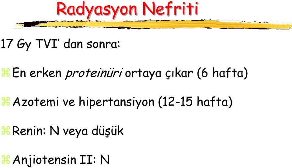 hafta) Azotemi ve hipertansiyon (12-15