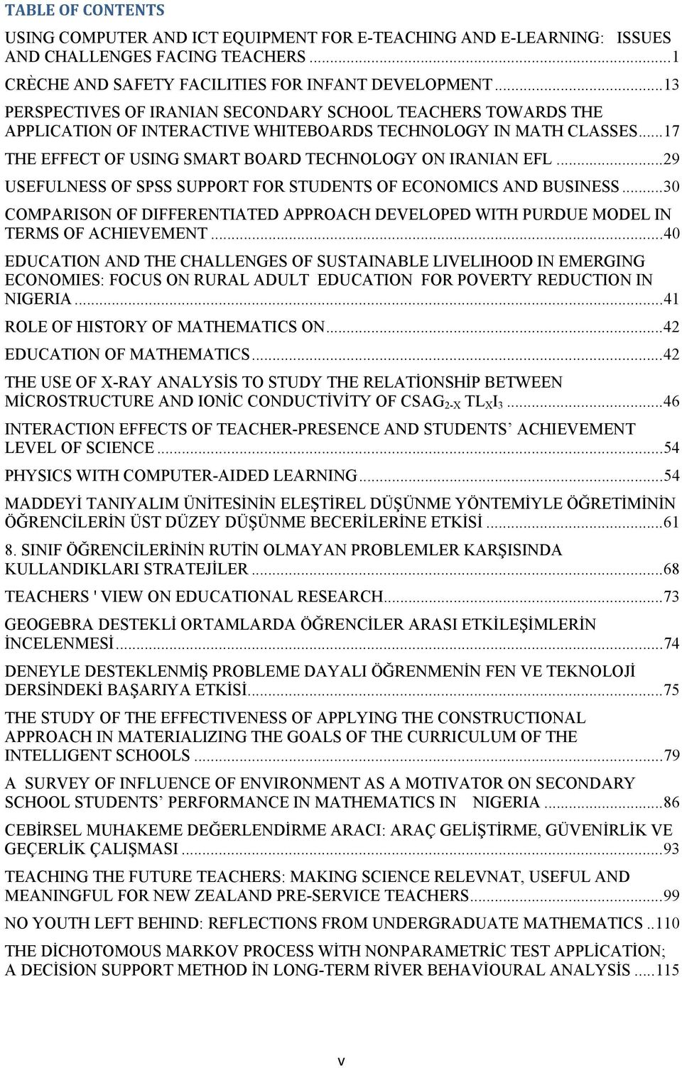 .. 29 USEFULNESS OF SPSS SUPPORT FOR STUDENTS OF ECONOMICS AND BUSINESS... 30 COMPARISON OF DIFFERENTIATED APPROACH DEVELOPED WITH PURDUE MODEL IN TERMS OF ACHIEVEMENT.