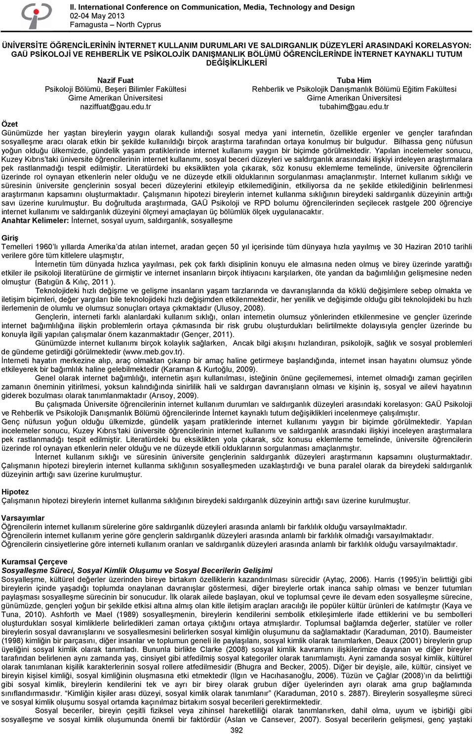 tr Tuba Him Rehberlik ve Psikolojik Danışmanlık Bölümü Eğitim Fakültesi Girne Amerikan Üniversitesi tubahim@gau.edu.