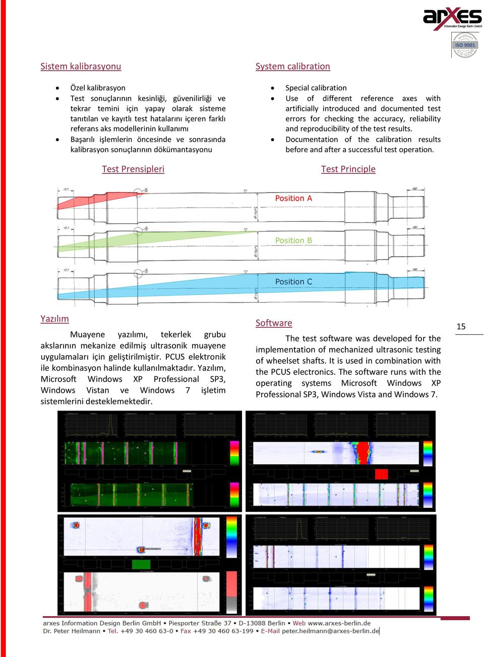 artificially introduced and documented test errors for checking the accuracy, reliability and reproducibility of the test results.