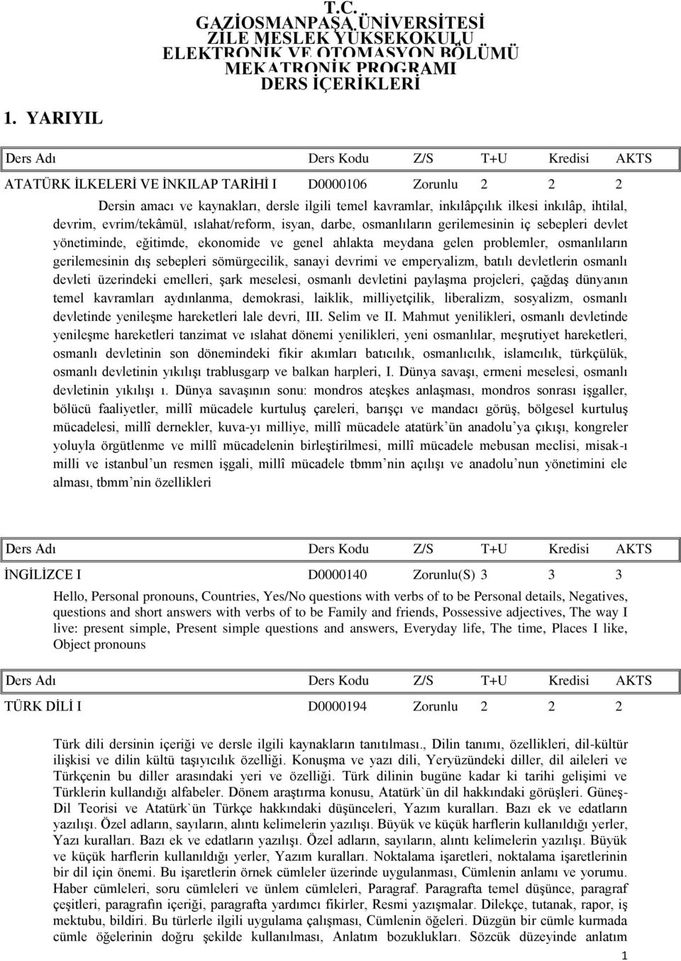 ıslahat/reform, isyan, darbe, osmanlıların gerilemesinin iç sebepleri devlet yönetiminde, eğitimde, ekonomide ve genel ahlakta meydana gelen problemler, osmanlıların gerilemesinin dış sebepleri