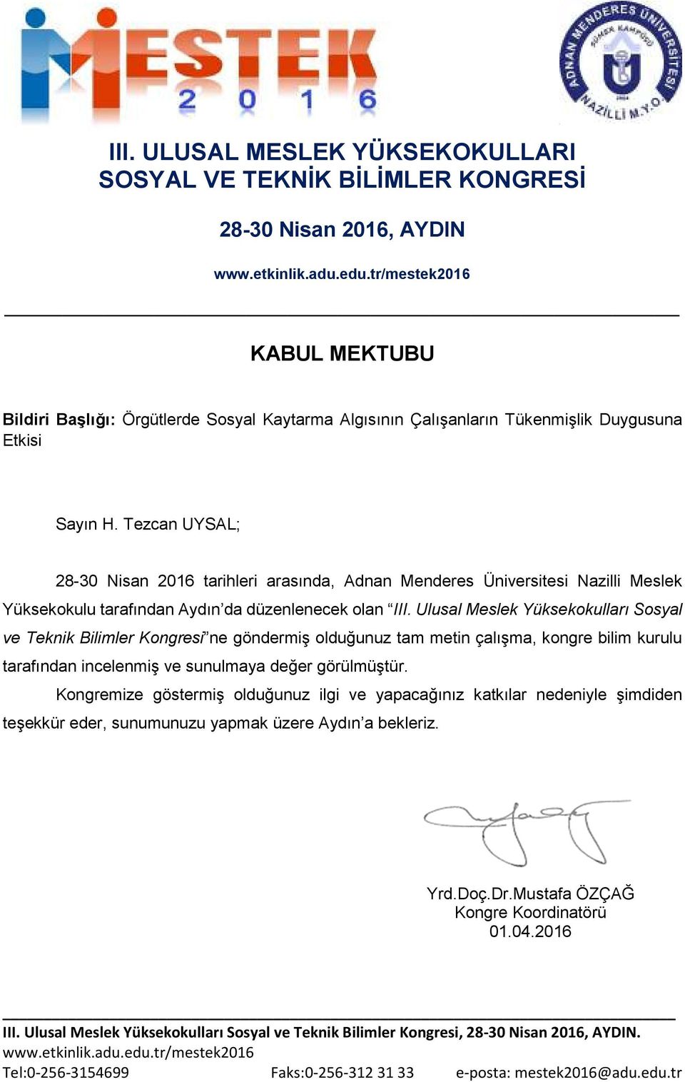 Etkisi Sayın H. Tezcan UYSAL; III.