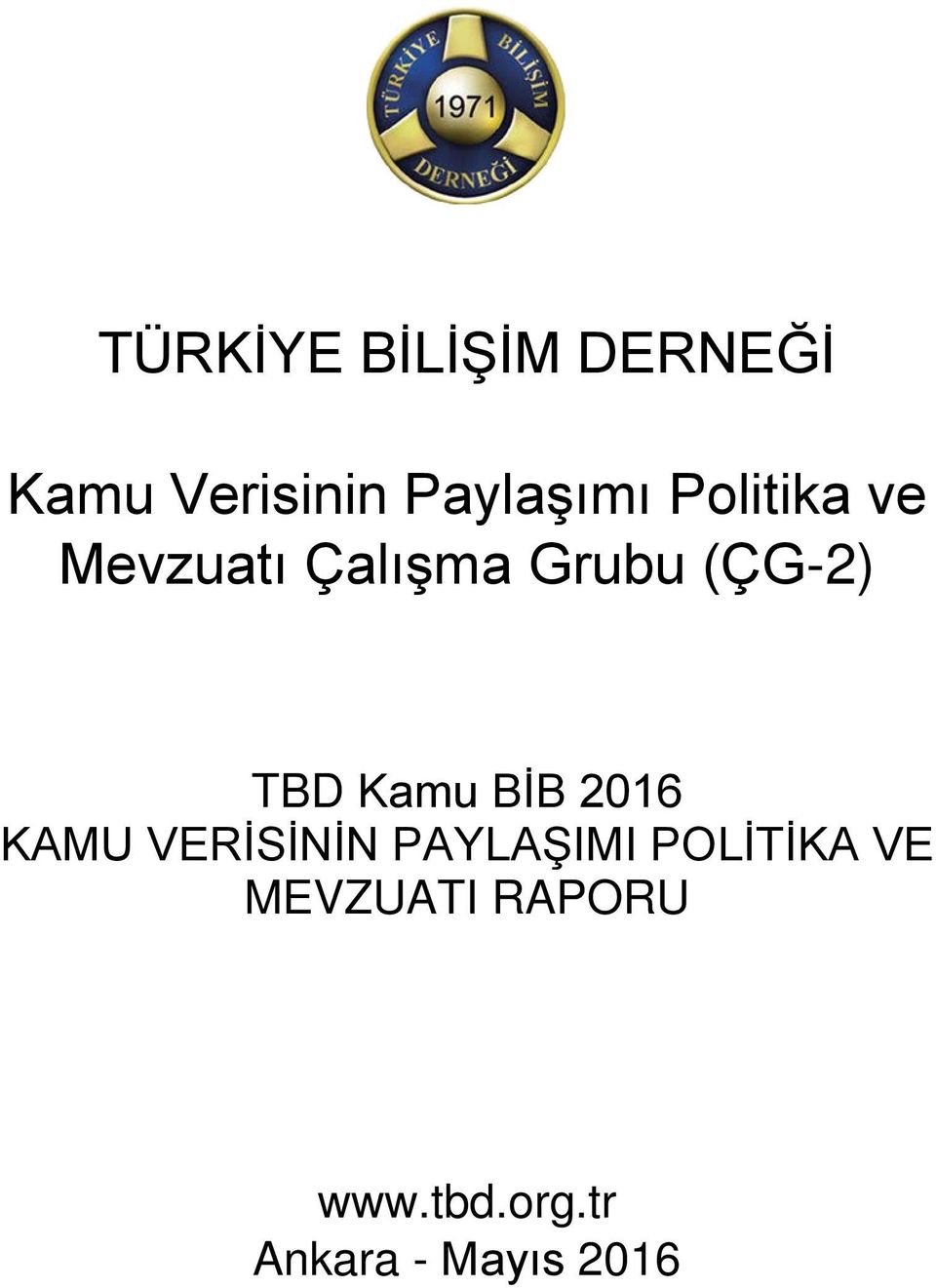 Kamu BİB 2016 KAMU VERİSİNİN PAYLAŞIMI POLİTİKA