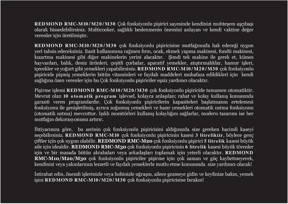 REDMOND RMC-M10/M20/M30 çok fonksiyonlu pişiricisine mutfağınızda hak edeceği uygun yeri tahsis edeceksiniz.