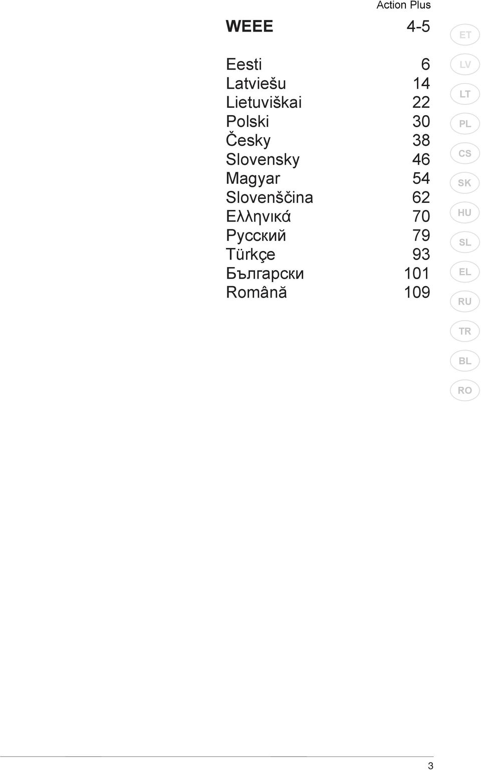 Slovensky 46 Magyar 54 Slovenščina 62