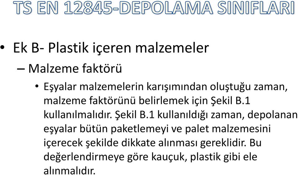 1 kullanılmalıdır. Şekil B.