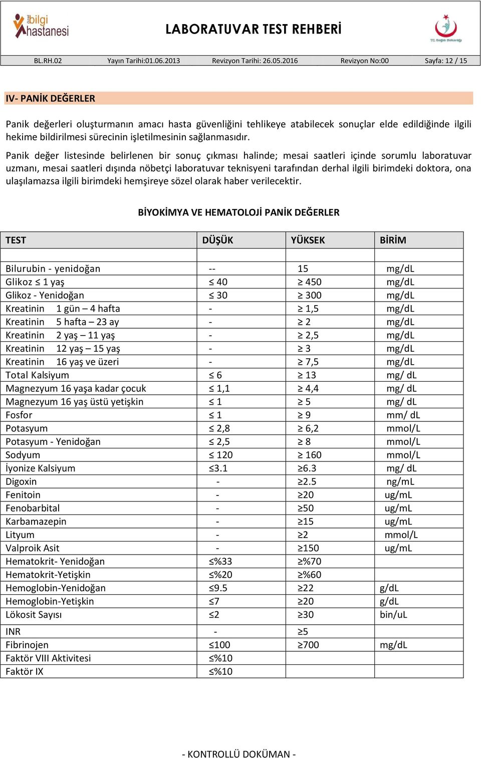 işletilmesinin sağlanmasıdır.