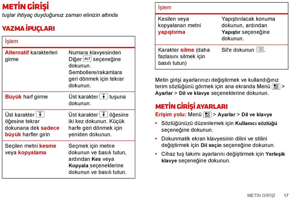 yeniden Seçmek için metne dokunun ve basılı tutun, ardından Kes veya Kopyala seçeneklerine dokunun ve basılı tutun.