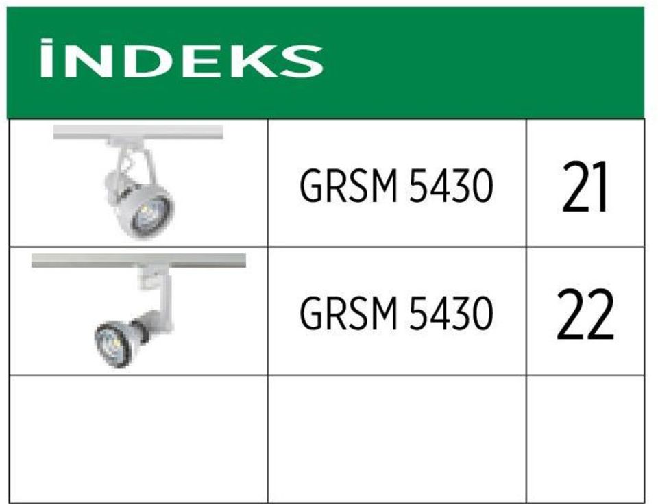 GRN A060 33 GRN A100 33 GRN A240 33 Projektörler GPLB 1010 34 GPLB 1030 34 GPLB 1050 34 GPLB 2050 34 Wllwser GPYW 0309 35 31 GPYW 0618 35 GRP-30 31 GPYW 1236 35 27 GRP-38 31 Bçe Aydınltmlrı GSLM