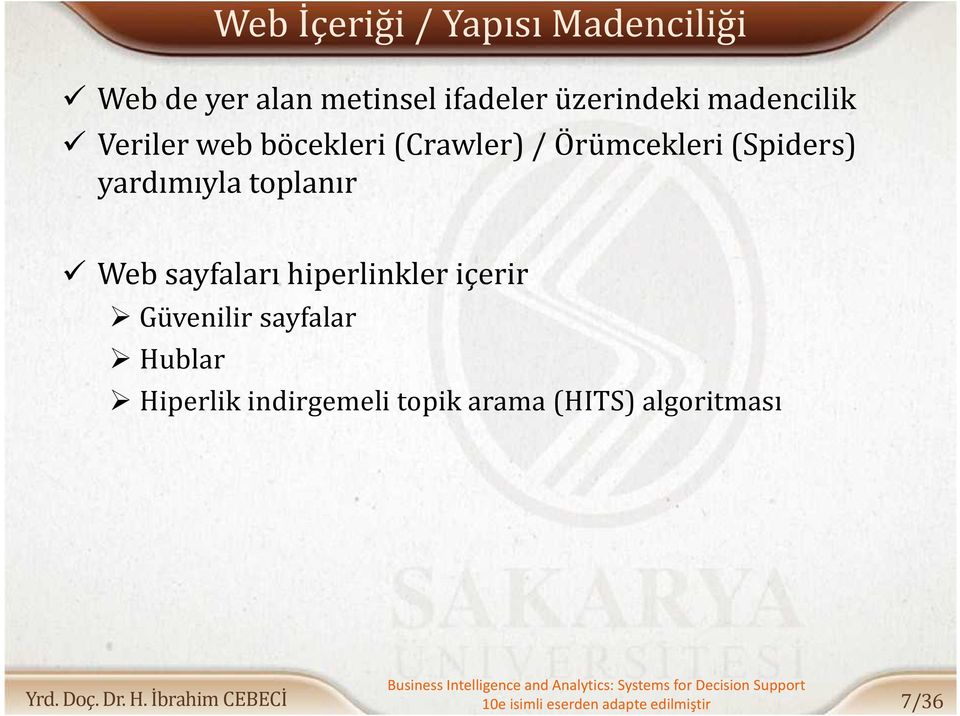 toplanır Web sayfaları hiperlinkler içerir Güvenilir sayfalar Hublar Hiperlik