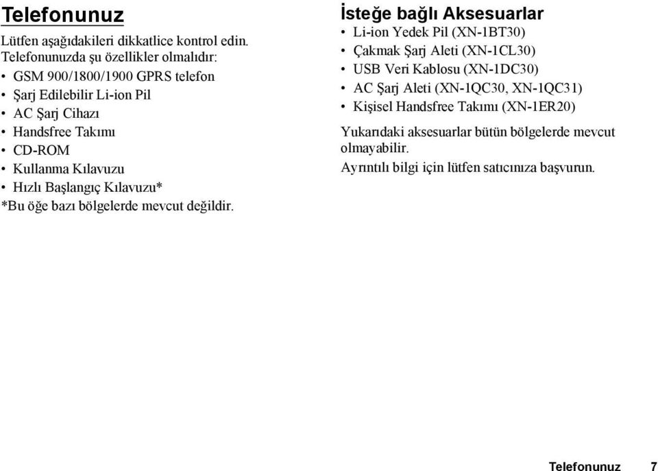 Kılavuzu Hızlı Başlangıç Kılavuzu* *Bu öğe bazı bölgelerde mevcut değildir.